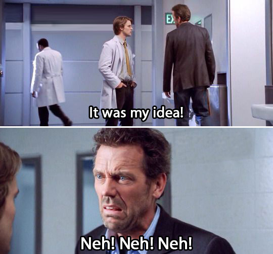 Funny House Quotes: 10 Photos That Perfectly Explain What It'd Be Like to  Work With House