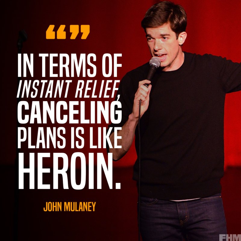 John mulaney quote fhm