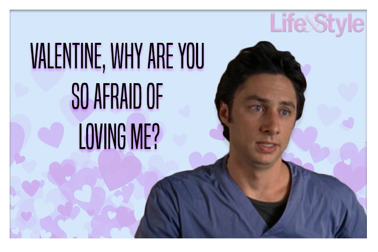 Turk why are you so afraid of loving me
