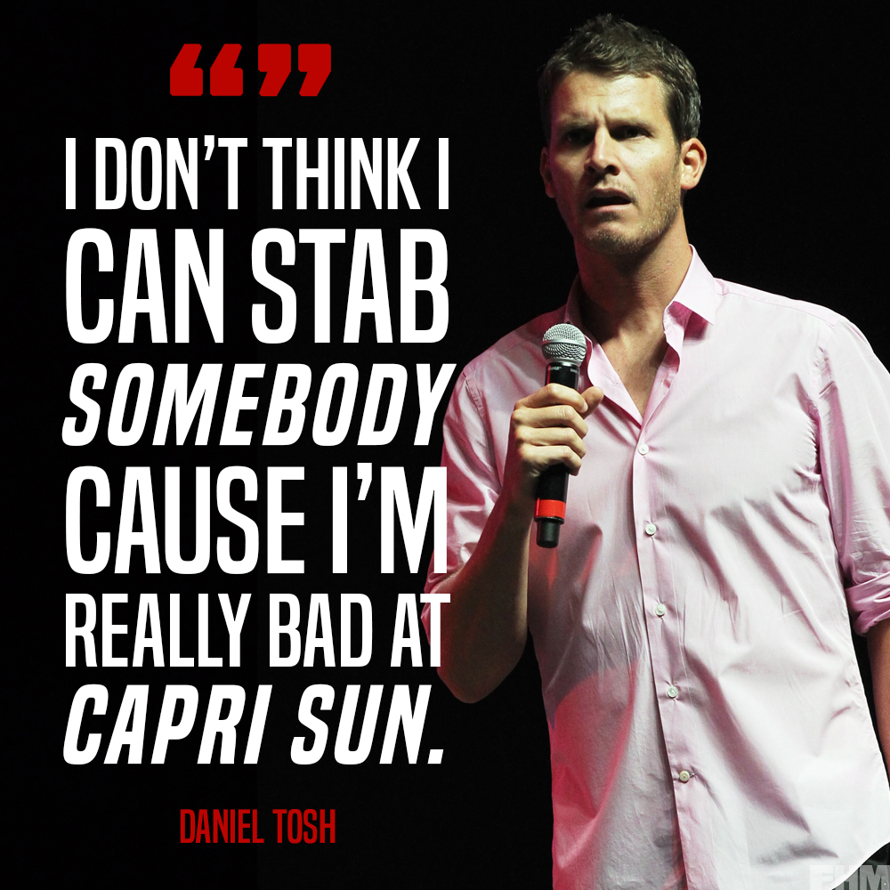 Daniel tosh quotes