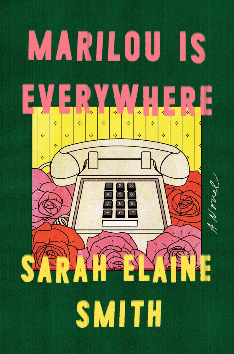 Marilou Is Everywhere by Sarah Elaine Smith