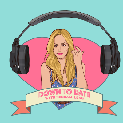 Kendall Long Down to Date Podcast