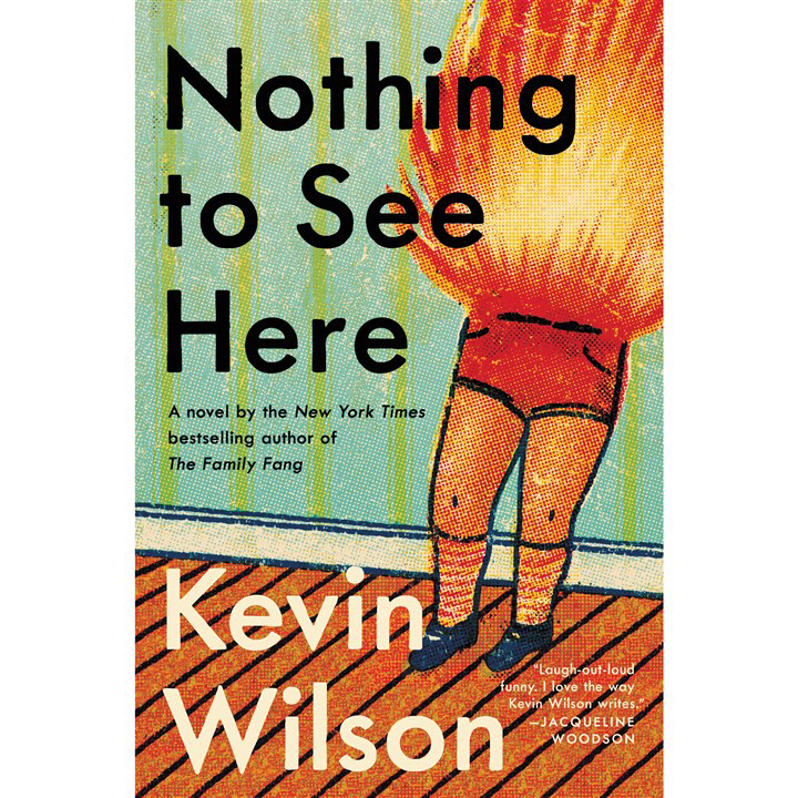 Nothing-to-See-Here-by-Kevin-Wilson