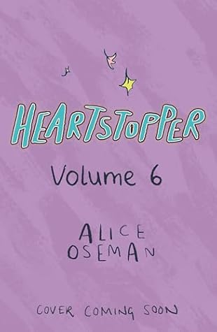 Heartstopper Volume 6